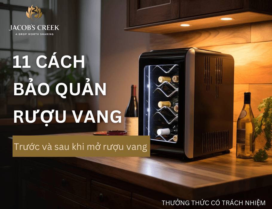Hướng dẫn 11 cách bảo quản rượu vang trước và sau khi mở nắp tại nhà