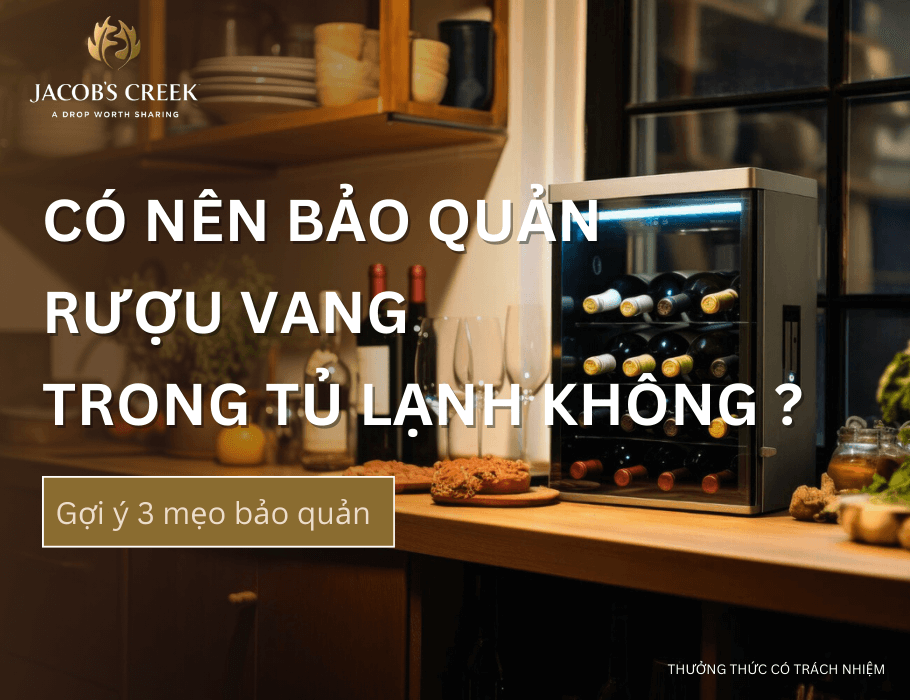 Có nên bảo quản rượu vang trong tủ lạnh không?