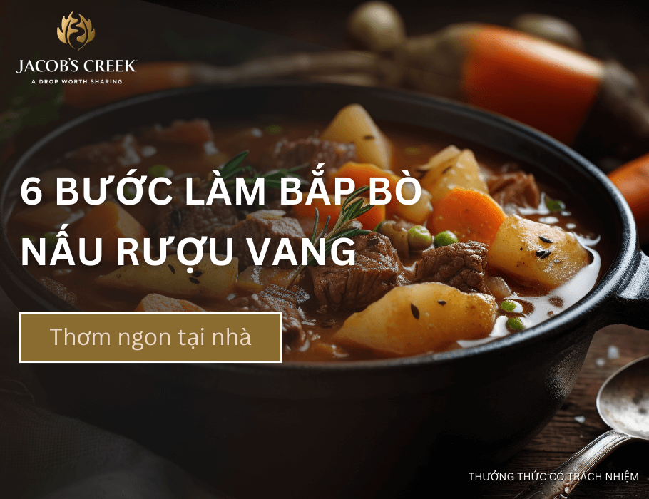 Công thức 6 bước làm bắp bò nấu rượu vang thơm ngon tại nhà