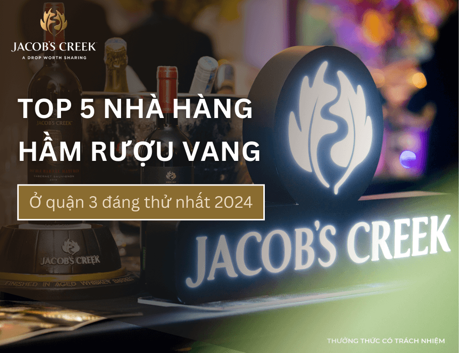 Top 5 nhà hàng hầm rượu vang Quận 3 đáng thử nhất 2024