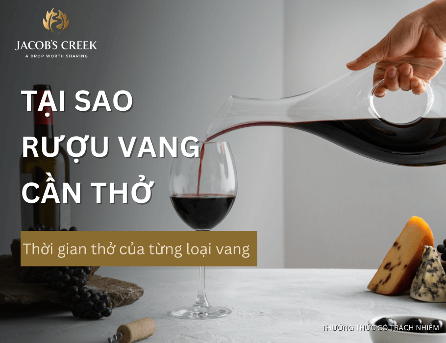 Tại sao rượu vang cần thở và thời gian thở từng loại vang là bao lâu?